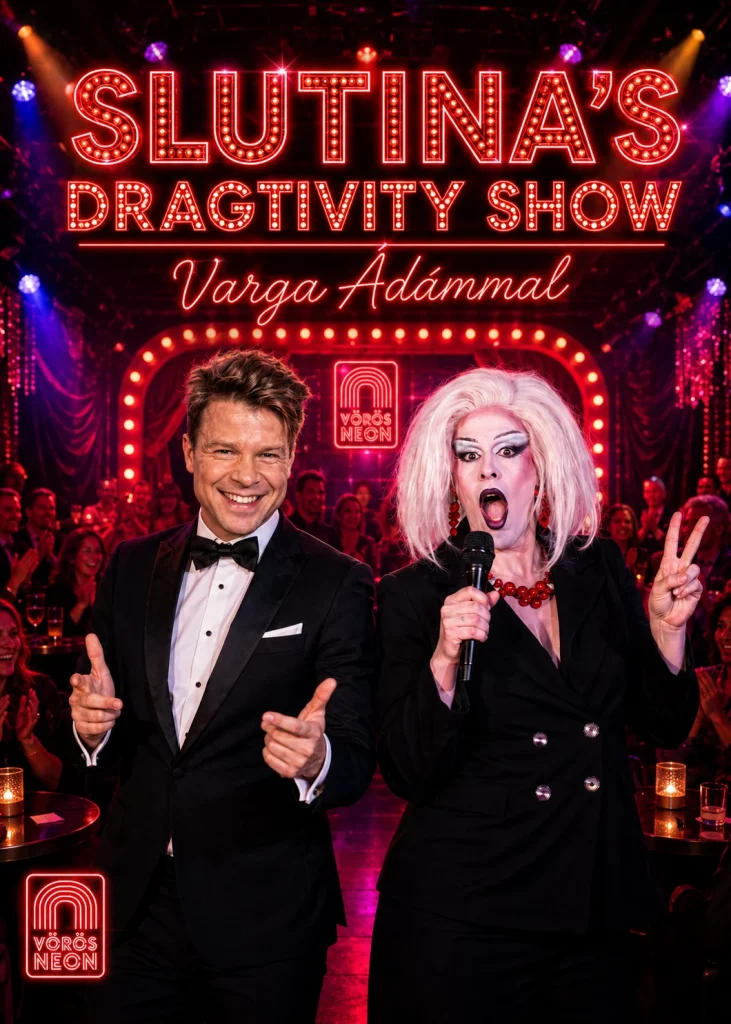 Slutina’s Dragtivity Show / Vörös Neon, Budapest